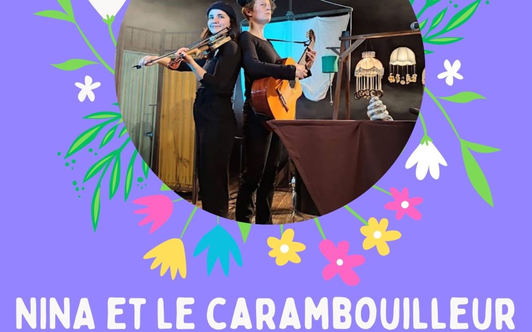 SPECTACLE ENFANTS « NINA ET LE CARAMBOUILLEUR »